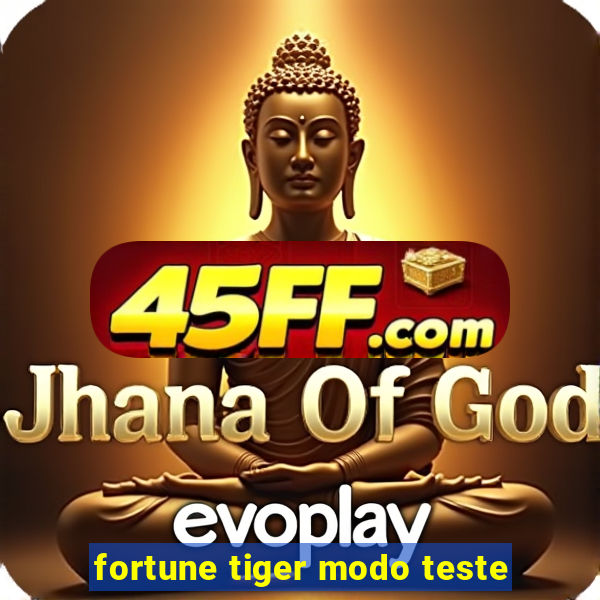 fortune tiger modo teste